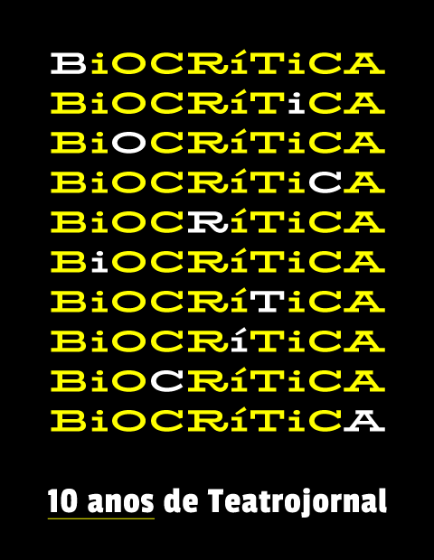 Biocritica - 10 anos de Teatrojornal